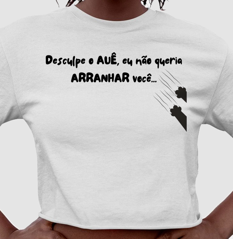 Desculpe o Auê - Eu não queria Arranhar Você
