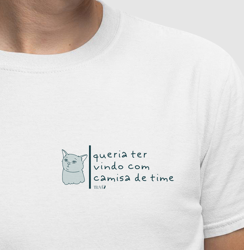 Queria ter vindo com camisa de time 2