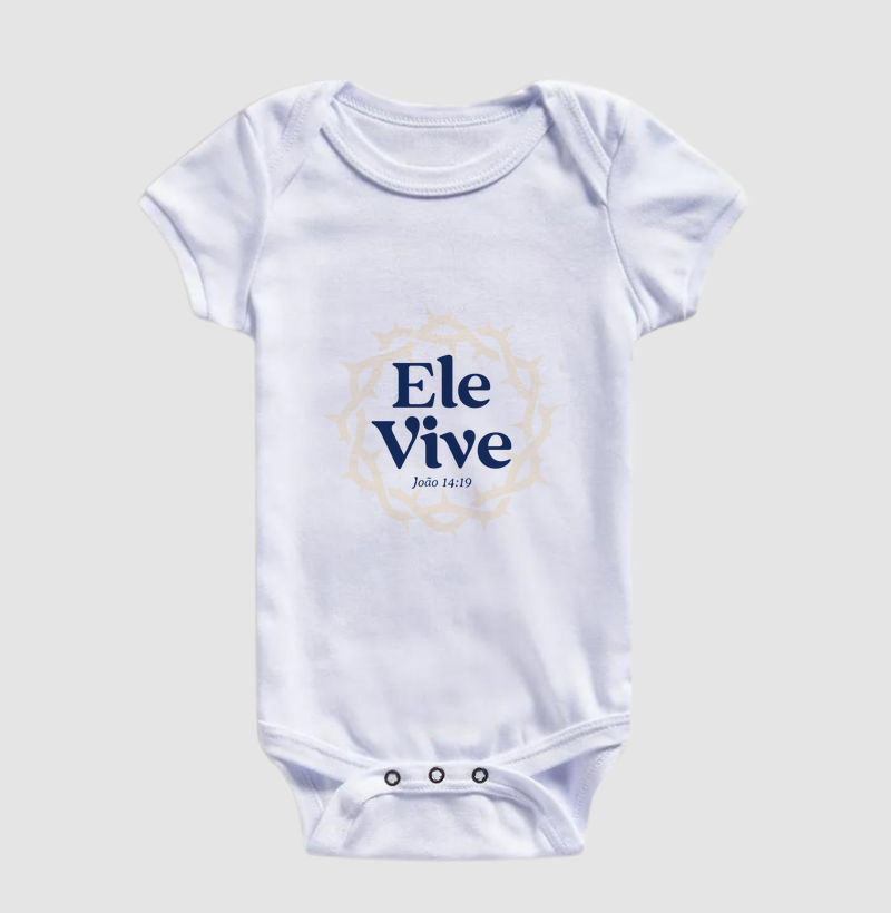 Body Infantil Mensagem Bíblica Ele Vive