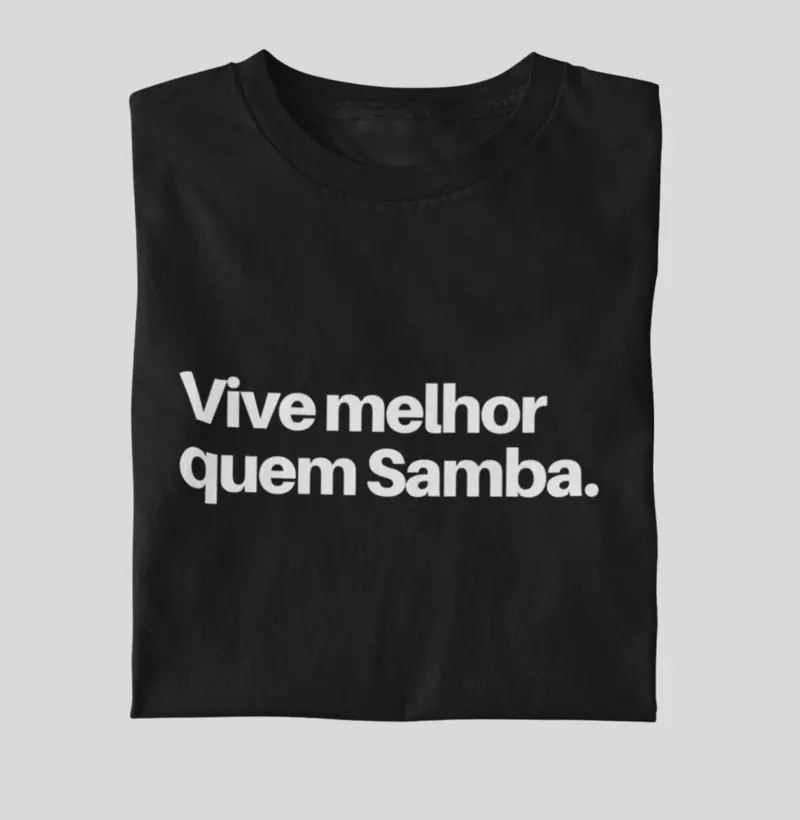 Vive melhor que samba!