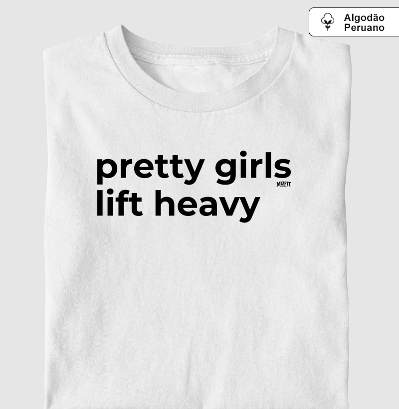 Pretty Girls Lift Heavy