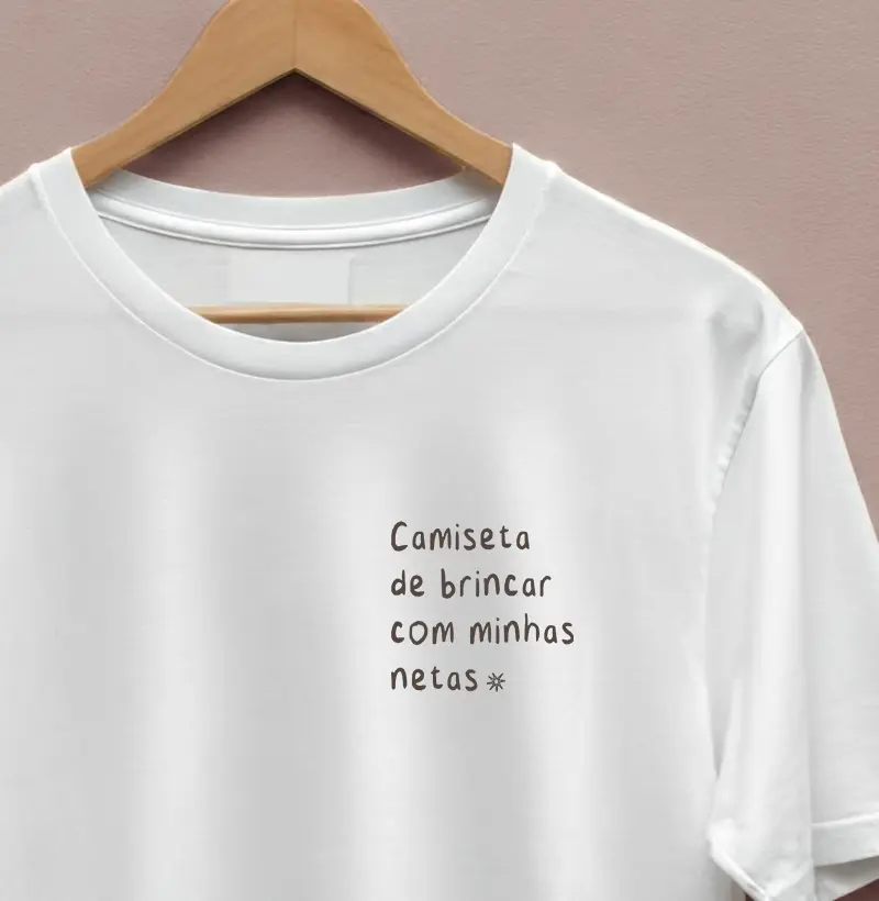 Camiseta de brincar com minhas netas