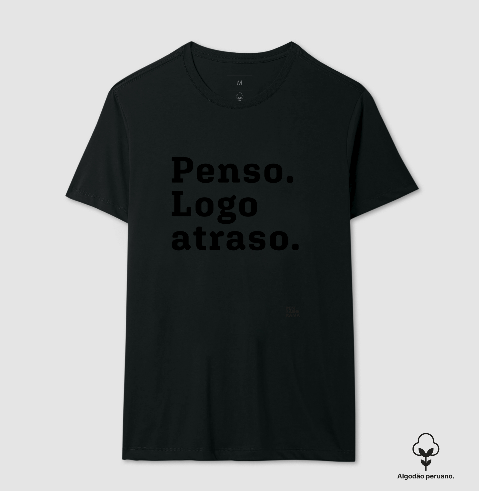 Penso.Logo atraso.