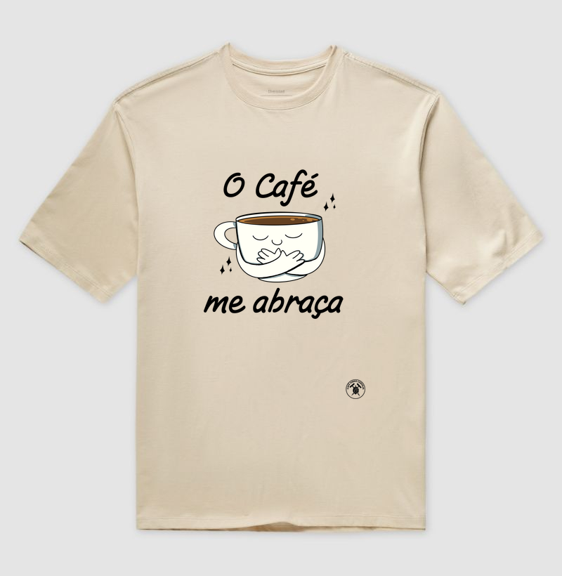 O café me abraça