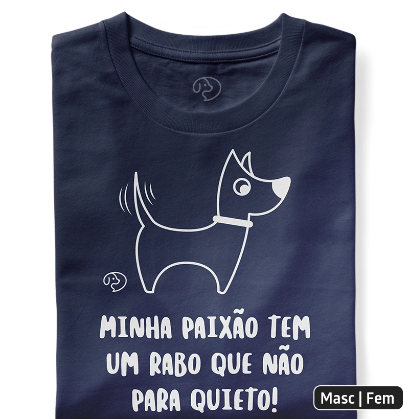 Minha paixão tem um rabo que não para quieto!