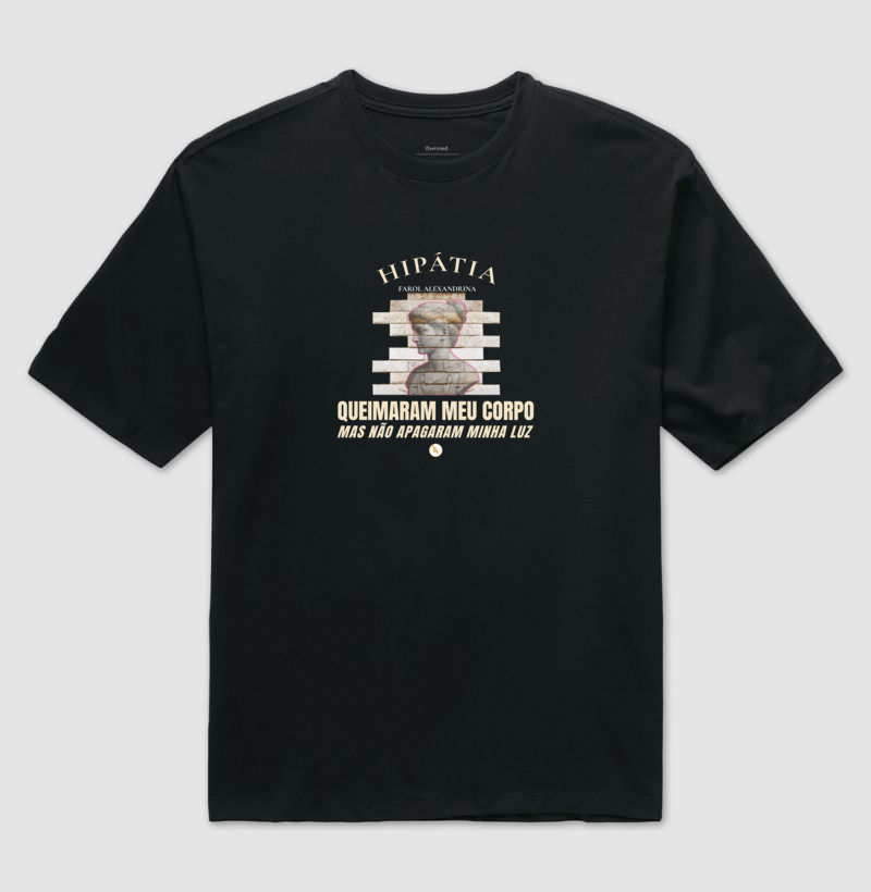  Camiseta Hipátia | Farol Alexandrina: Não Apagaram Minha Luz