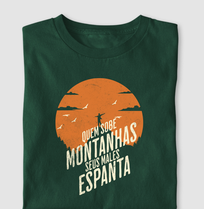 Quem sobe montanhas seus males espanta!