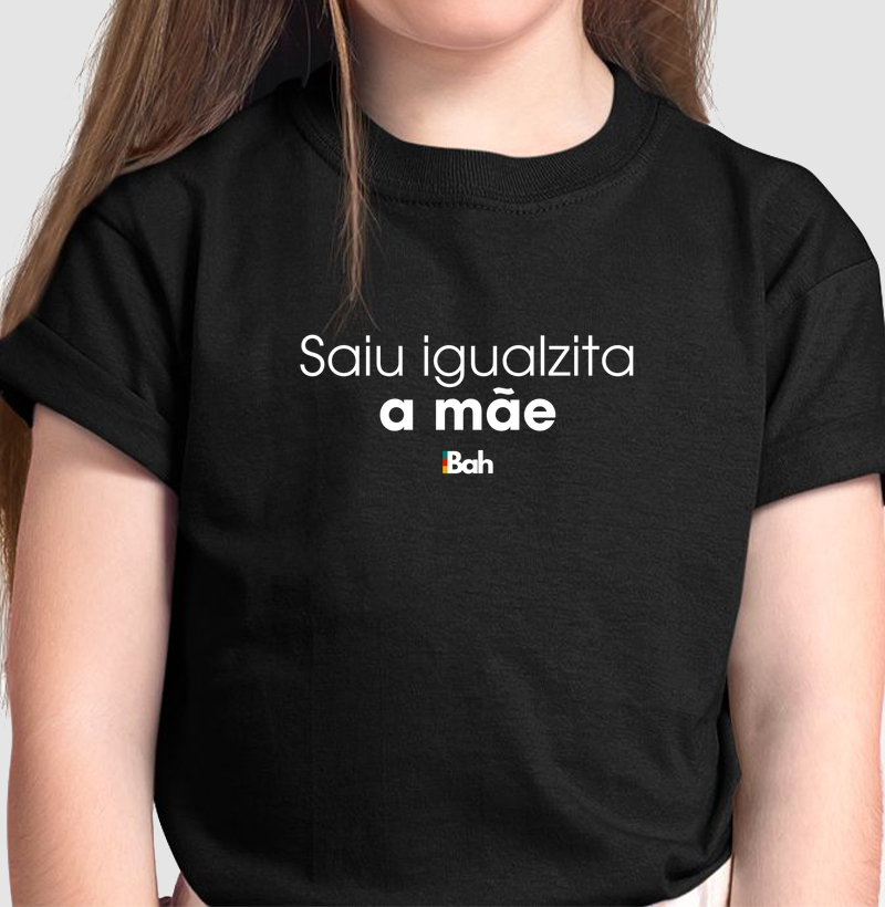 Saiu igualzita a mãe