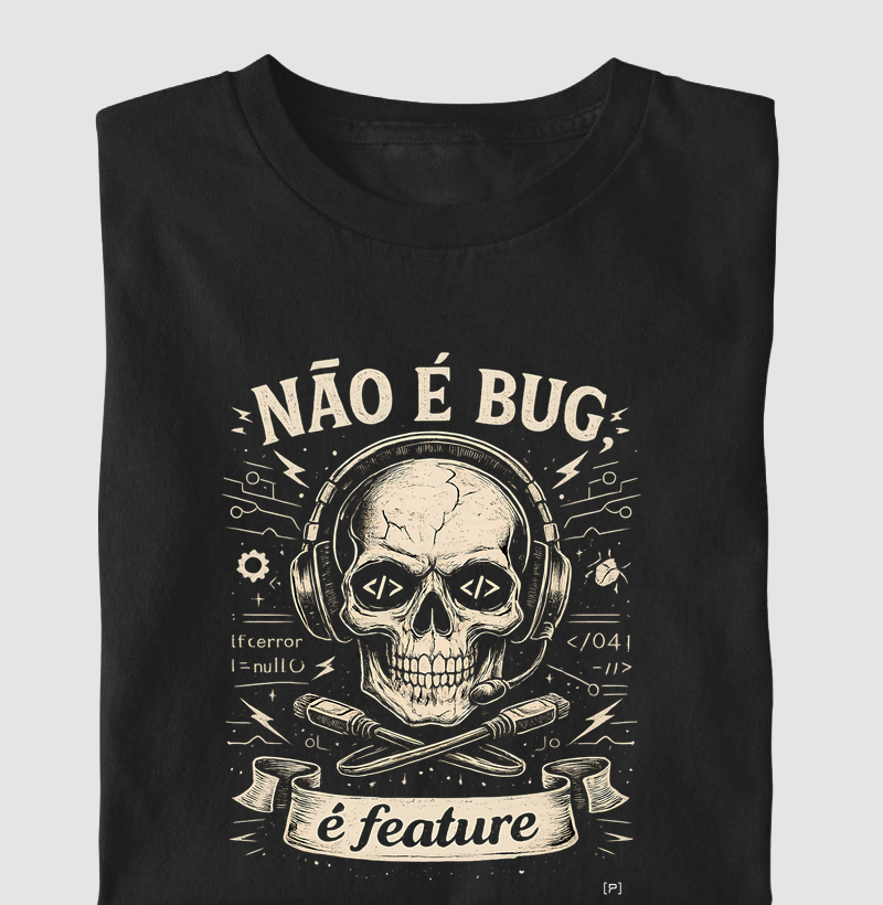 Não É Bug, É Feature — Skull Edition
