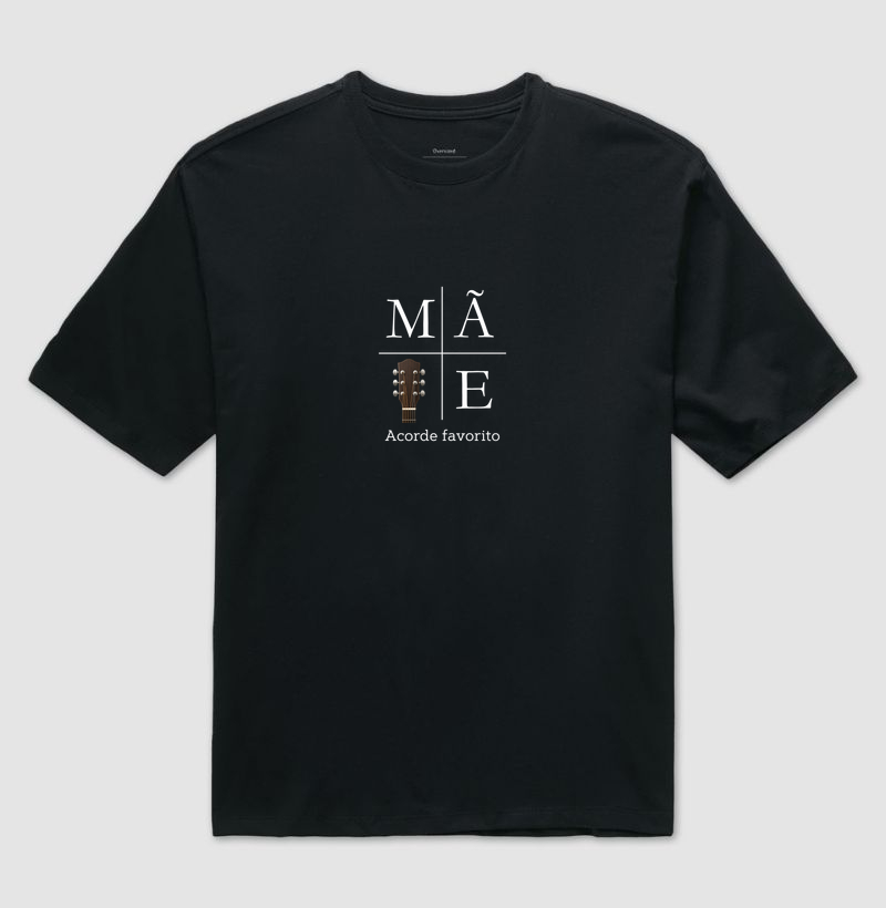 MÃE, ACORDE FAVORITO (VIOLÃO) - Camiseta Oversized