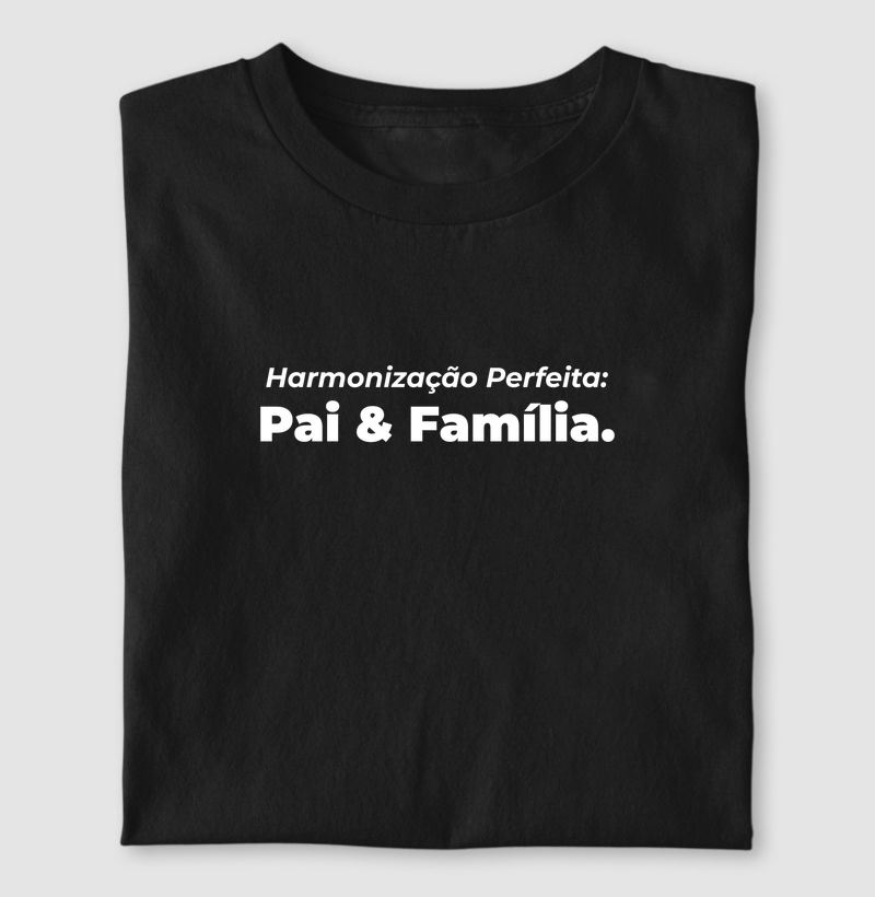 Harmonização Perfeita: Pai & Família.