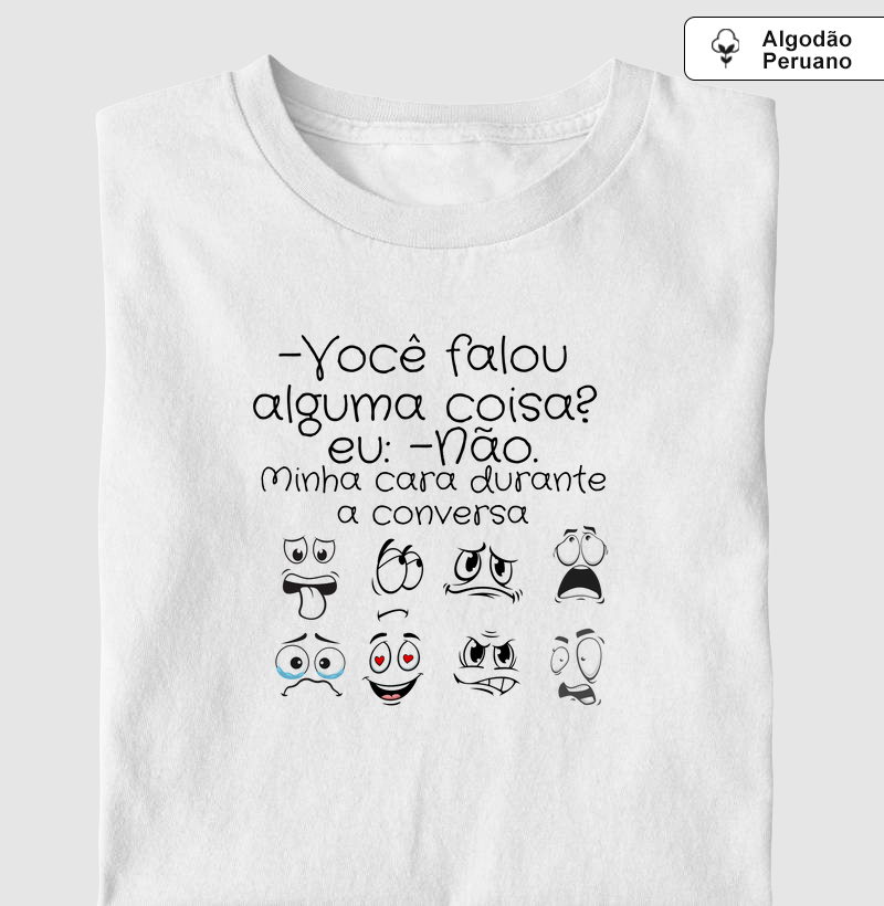 Minha cara conta tudo.