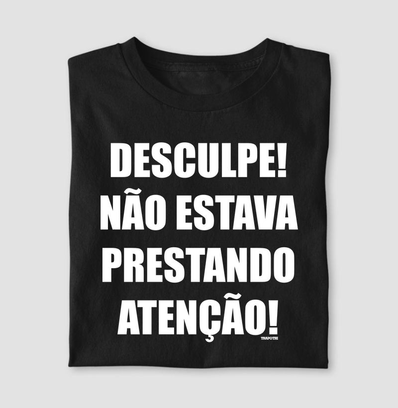 Desculpe Não Estava Prestando Atenção