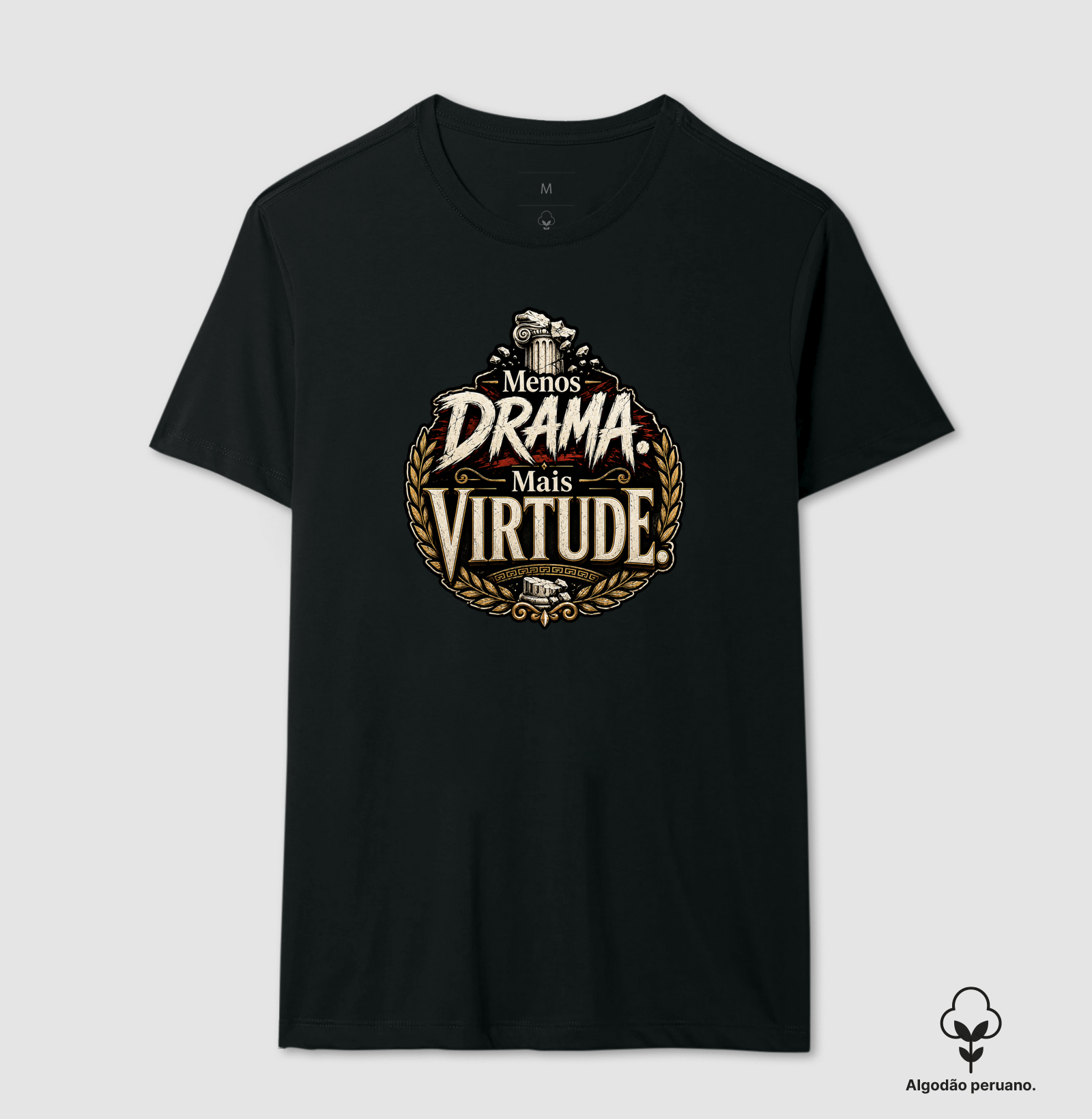 Menos Drama. Mais Virtude.