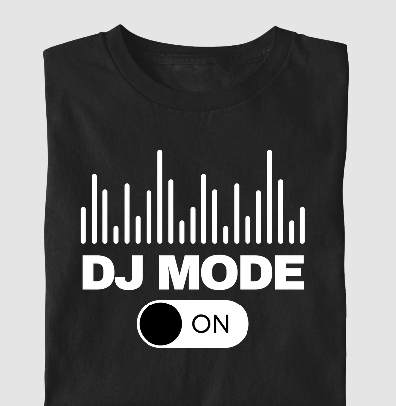 DJ MODE ON