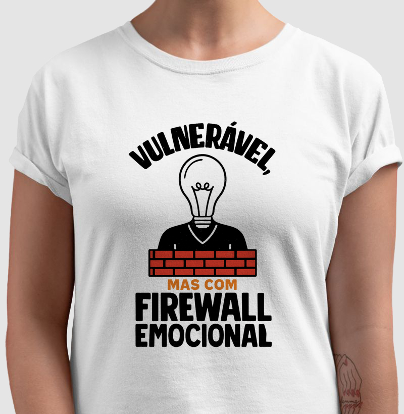 Vulnerável Mas com Firewall Emocional