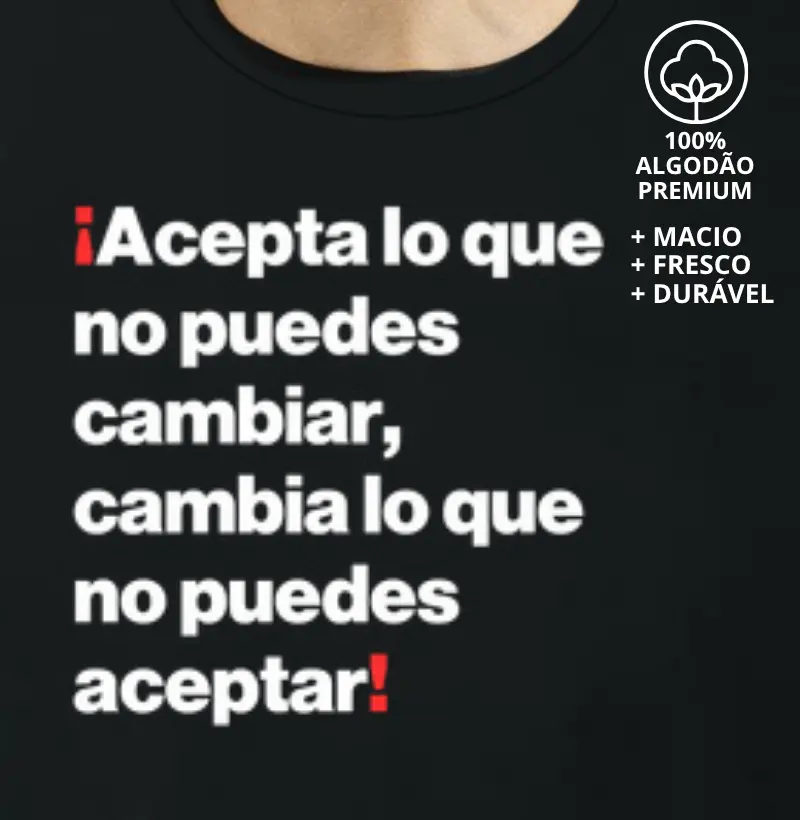Camiseta Acepta lo que no puedes cambiar