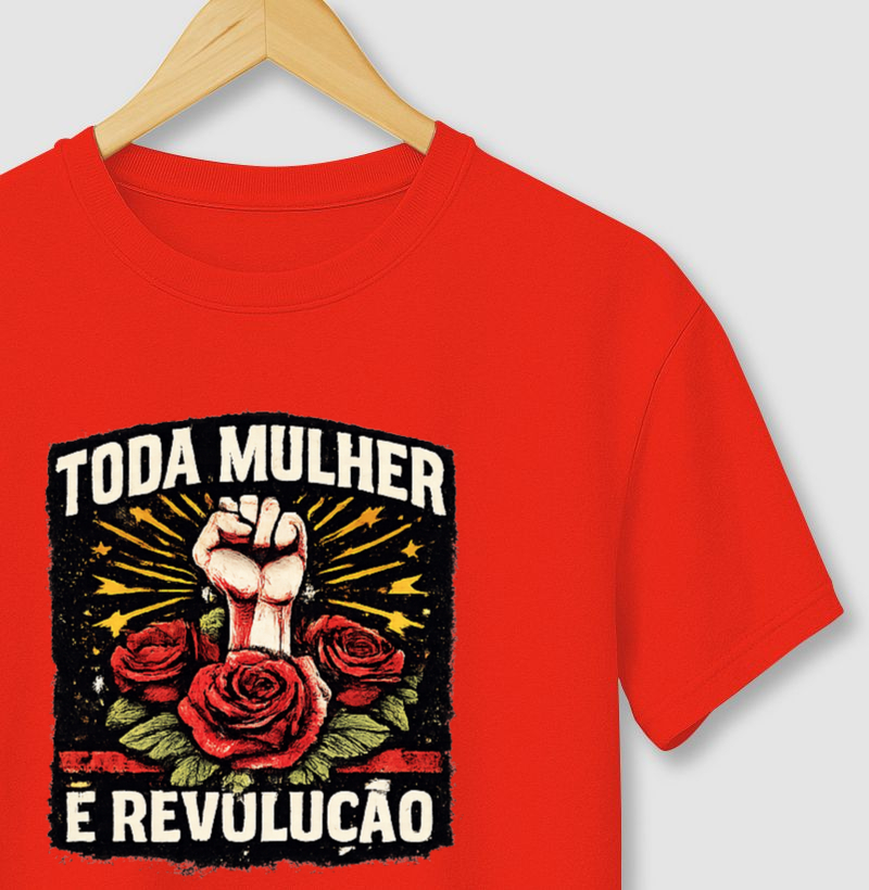 Toda Mulher é Revolução — Força, coragem e atitude