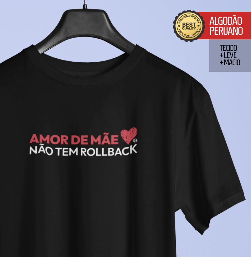 Amor de Mãe não tem Rollback