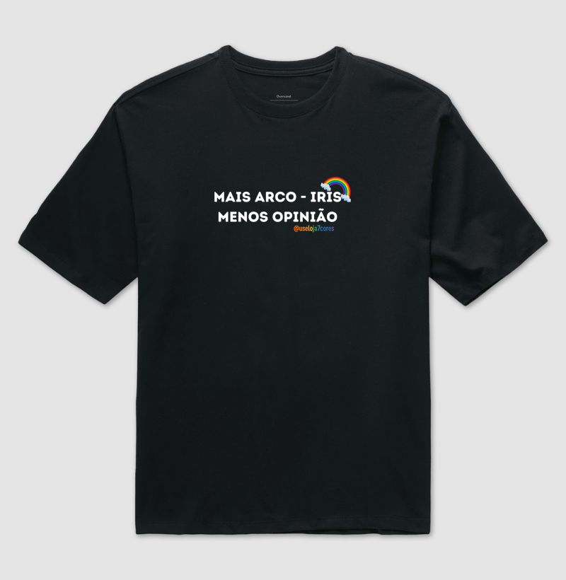 MAIS ARCO - IRIS MENOS OPINIÃO