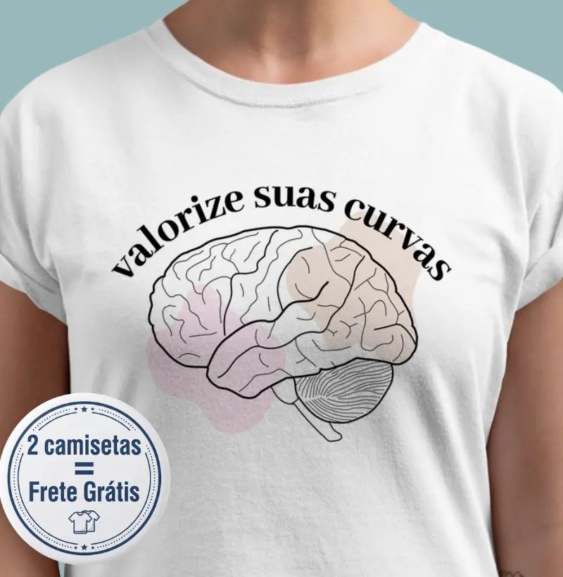 Valorize suas curvas - Camiseta