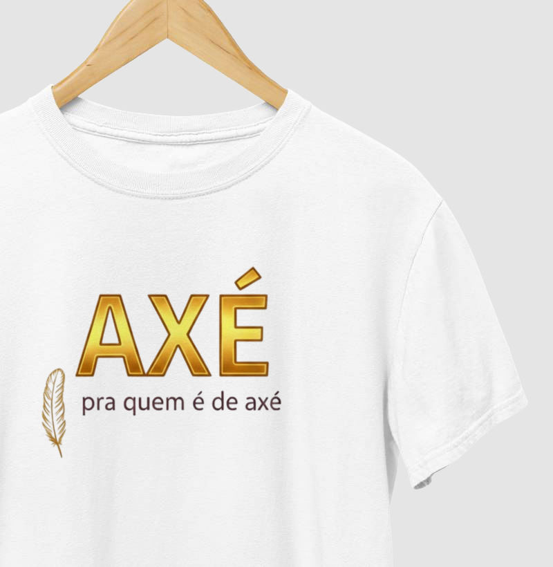 Camiseta Axé pra quem é de Axé! Coleção Baianês. Algodão Premium.