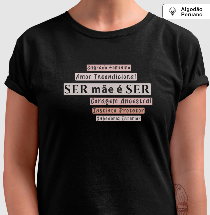 Ser Mãe • Essência do Ser (algodão peruano)
