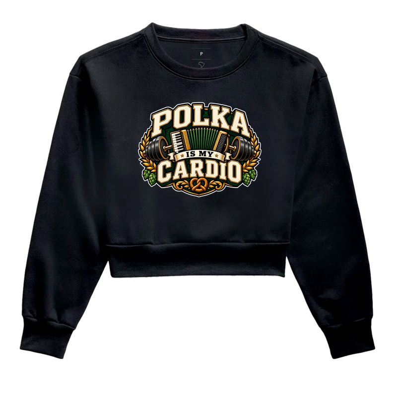 Polka is my Cardio - Cropped Moletom