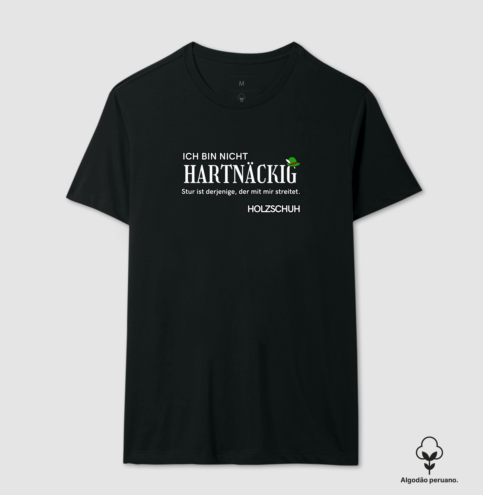 Ich bin nicht - Holzschuh - Camiseta Algodão Peruano