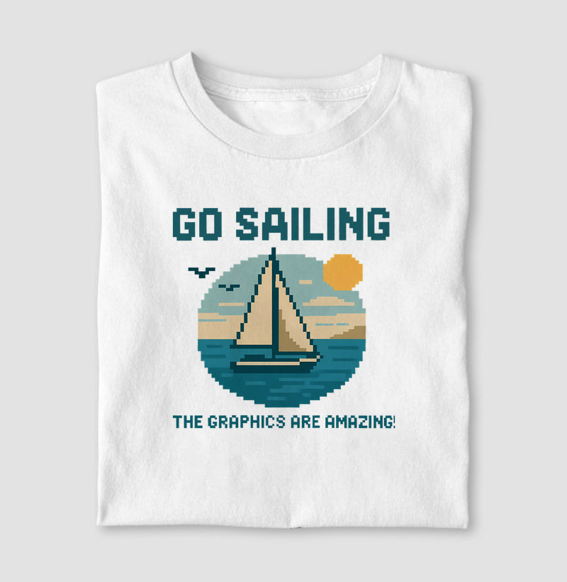 Go Sailing - Graphics are amazing - Algodão 30.1