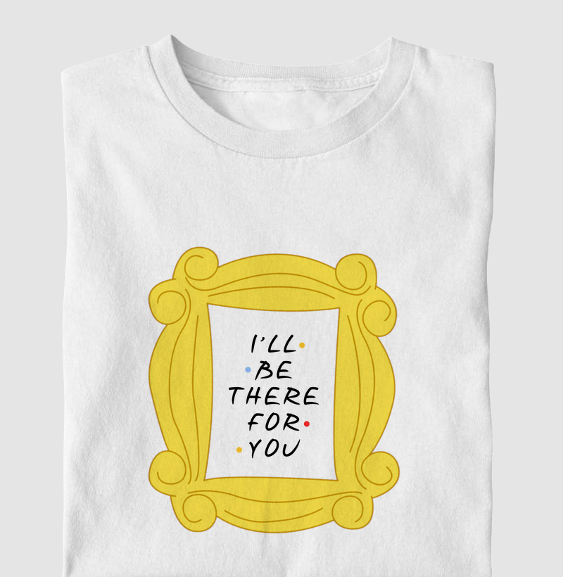 I'll be there for you - Friends