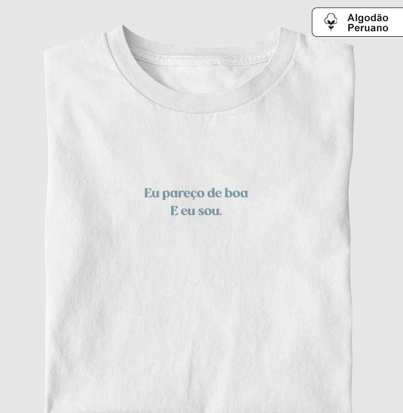 Eu pareço de boa, e eu sou