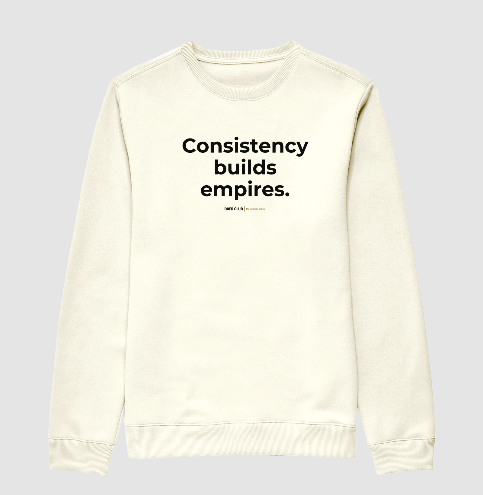 Consistency builds empires.