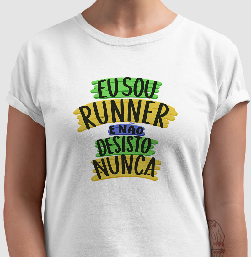 Eu sou runner e não desisto nunca