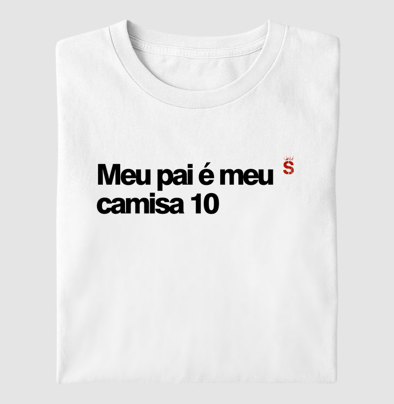 Meu pai é meu camisa 10