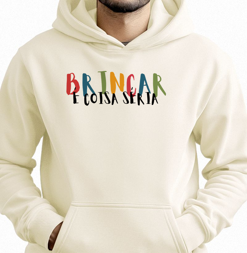 Moletom Hoodie | Brincar é Coisa Séria