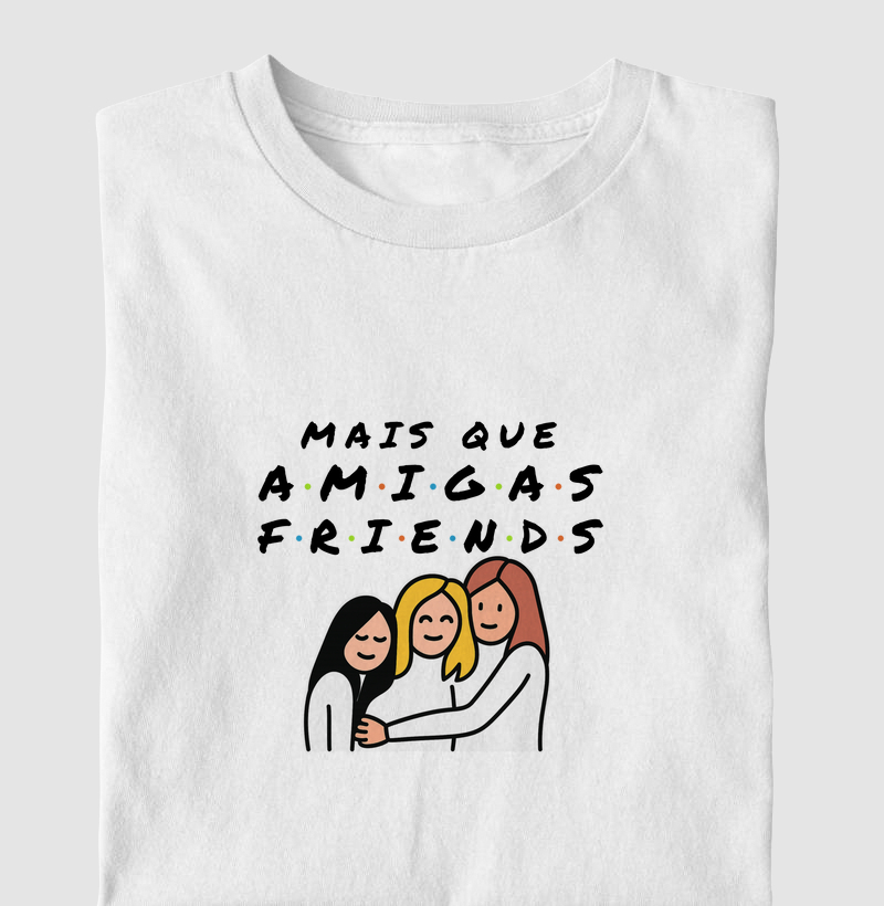 Friends - Mais que amigas