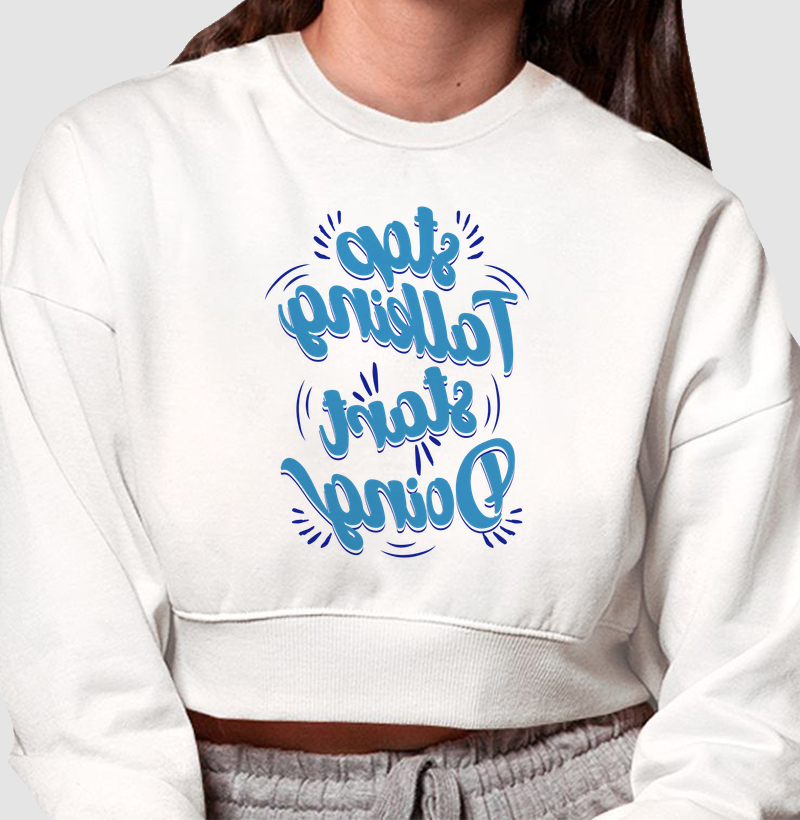 Stop Talking Start Doing - Cropped Moletom