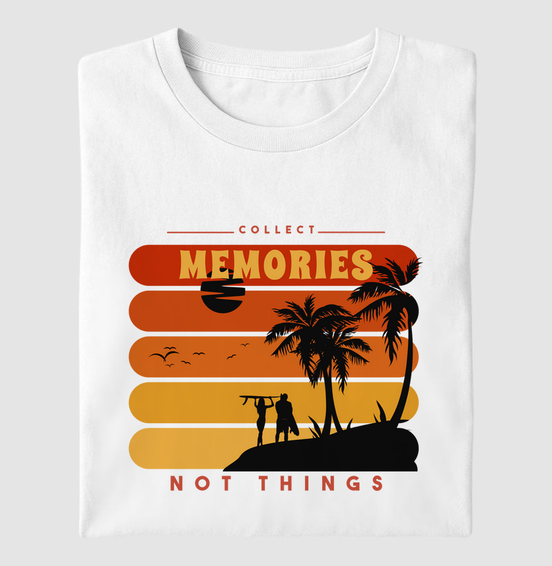 Collect Momories not Things