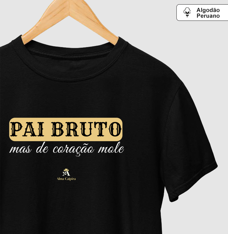 Pai Bruto, mas de coração mole