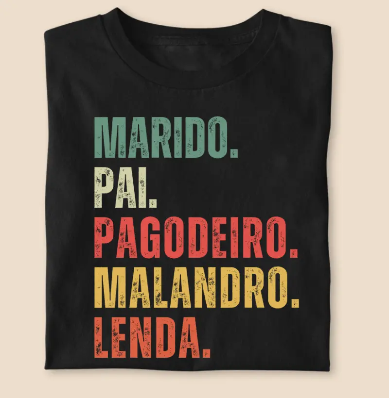 MARIDO. PAI. PAGODEIRO. MALANDRO. LENDA.