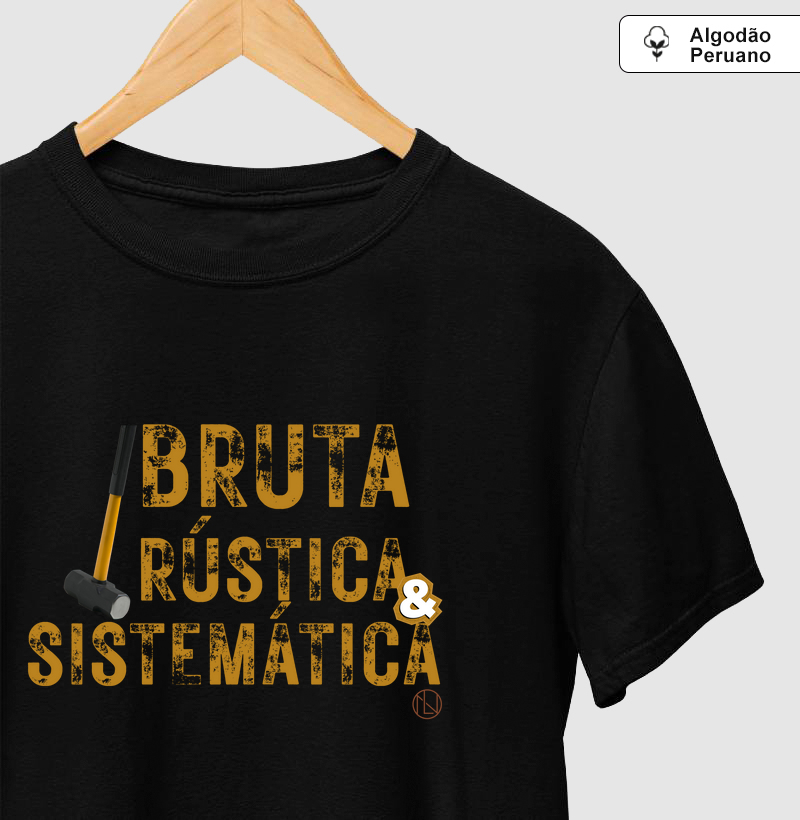 Camiseta algodão peruano Bruta, rústica e sistemática