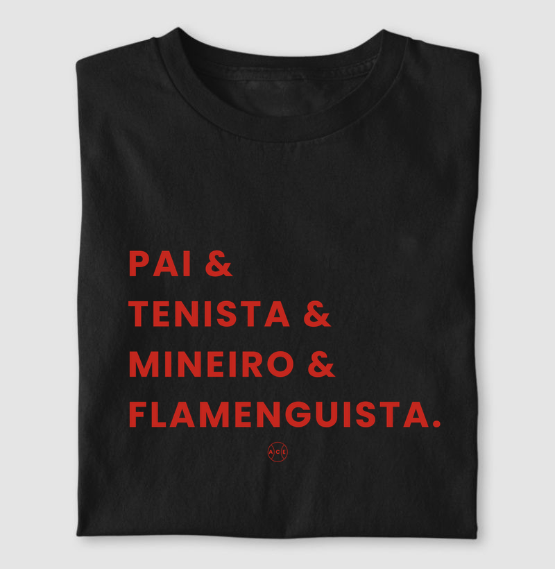 Pai, Tenista, Mineiro e Flamenguista