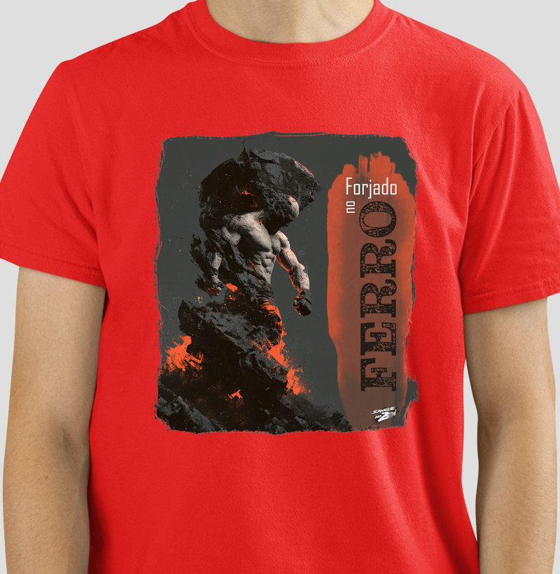 "Forjado no Ferro".  02 - Camiseta