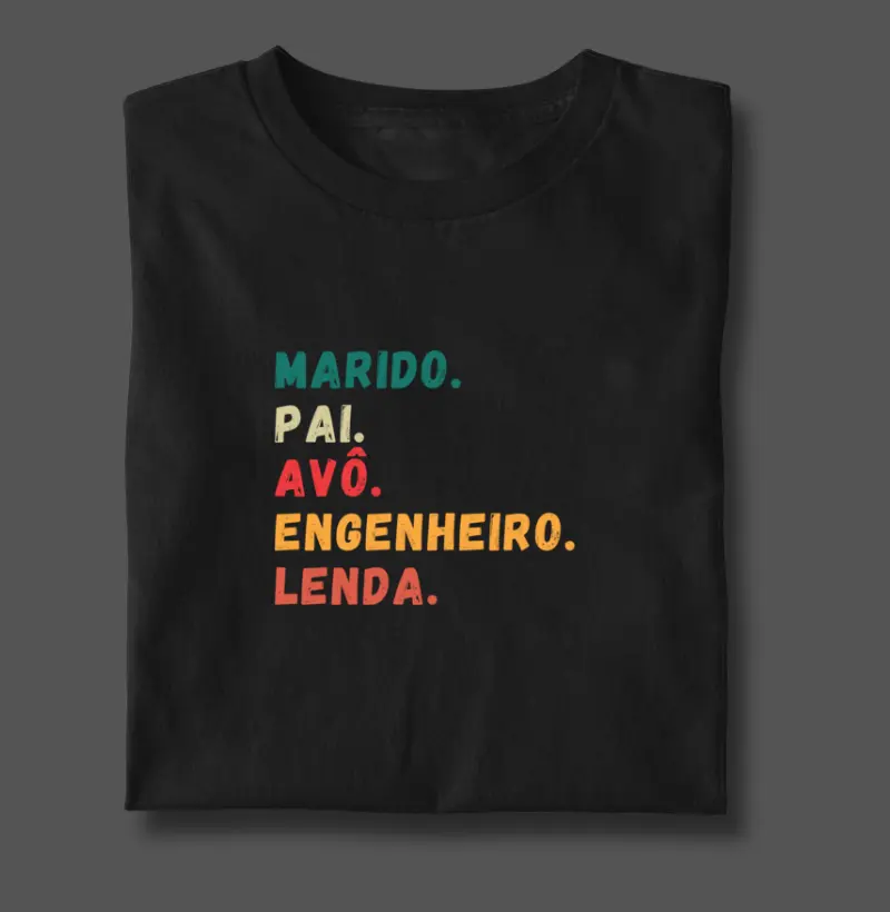 Marido. Pai. Avô. Engenheiro. Lenda.