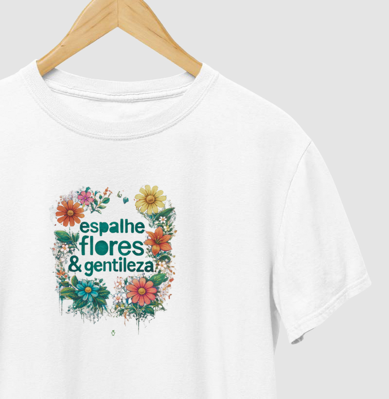 Espalhe flores & gentileza