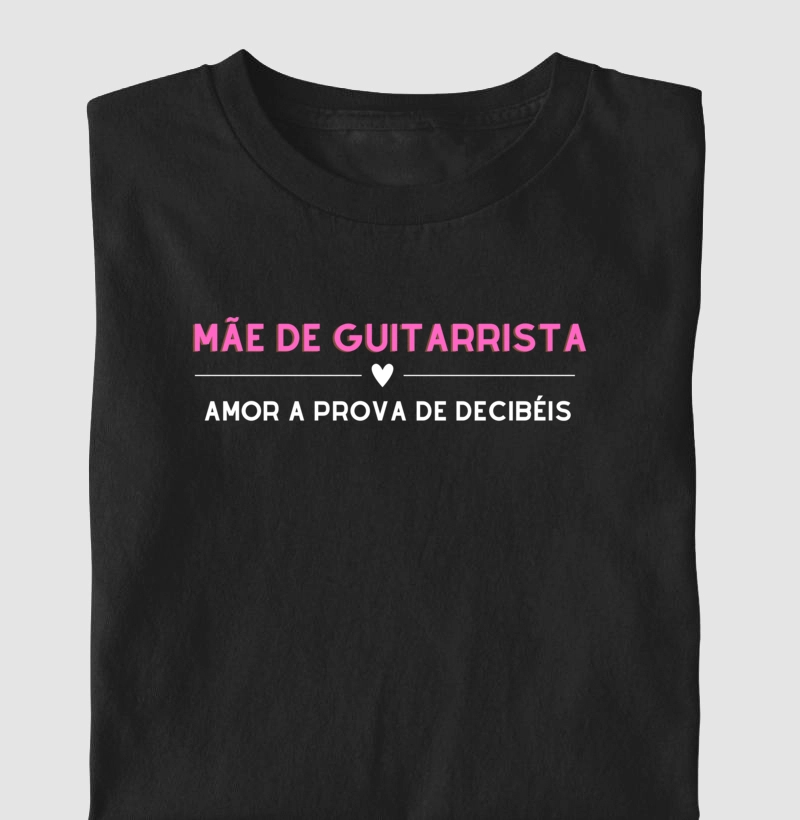 Mãe de Guitarrista (Amor a prova de decibéis