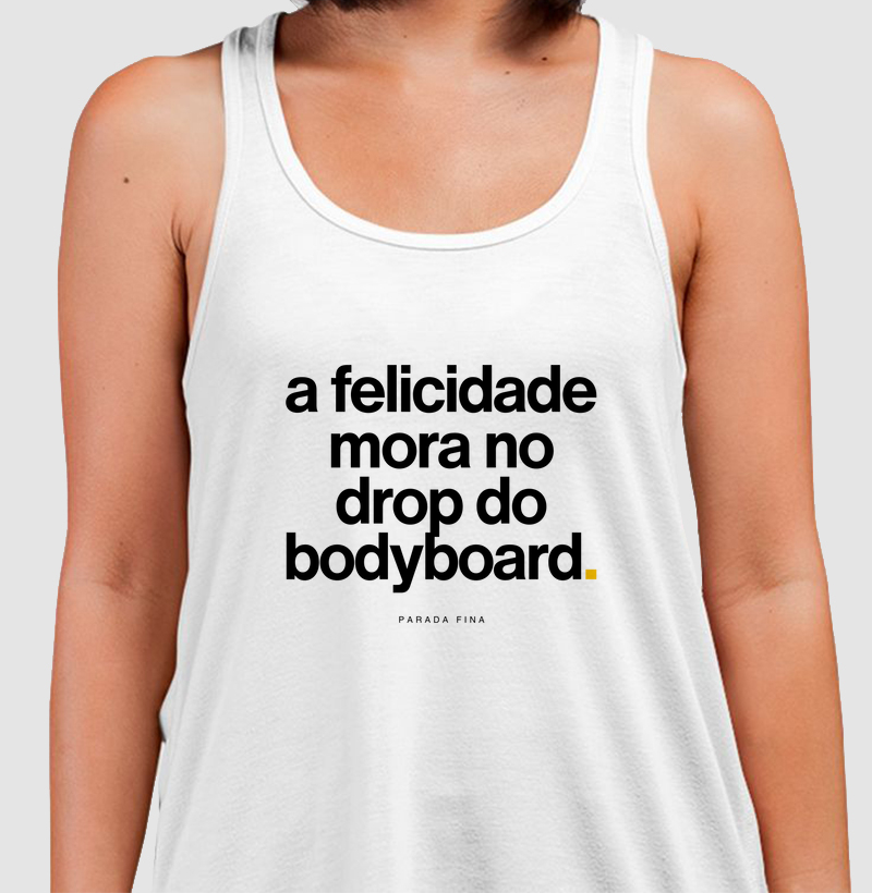 a felicidade mora no drop do bodyboard.