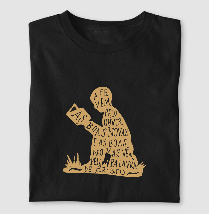 Camiseta Masculina A fé vem pelo Ouvir