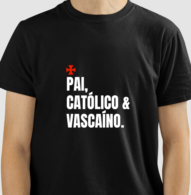 Pai, Católico e Vascaíno. 